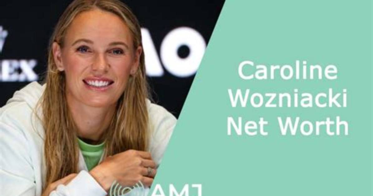 What Is Caroline Wozniackis Net Worth