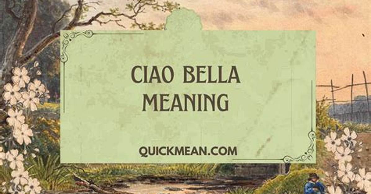 What Is Ciao Bella Mean?
