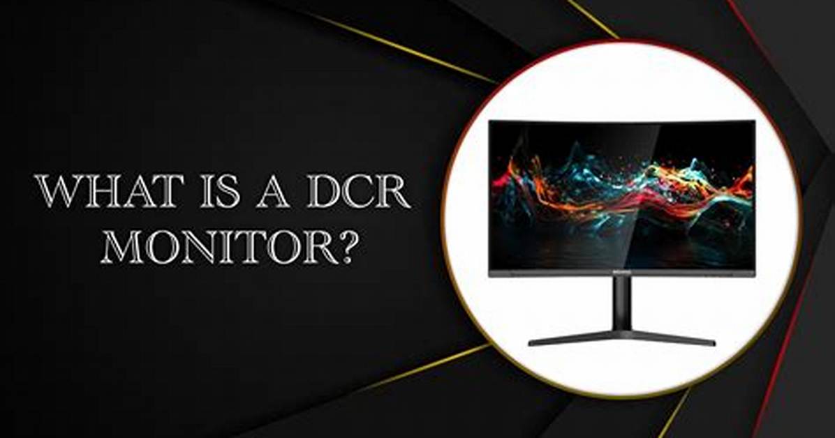 What Is Dcr in Computer?