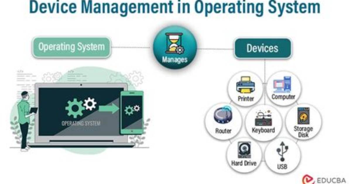 What Is Device Management in Operating System?