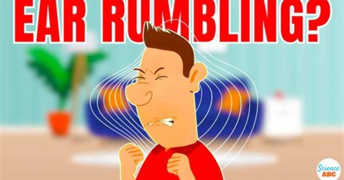 What Is Ear Rumbling?