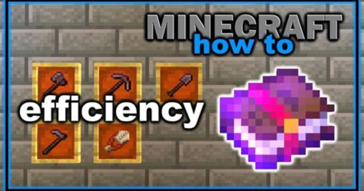 What Is Efficiency in Minecraft