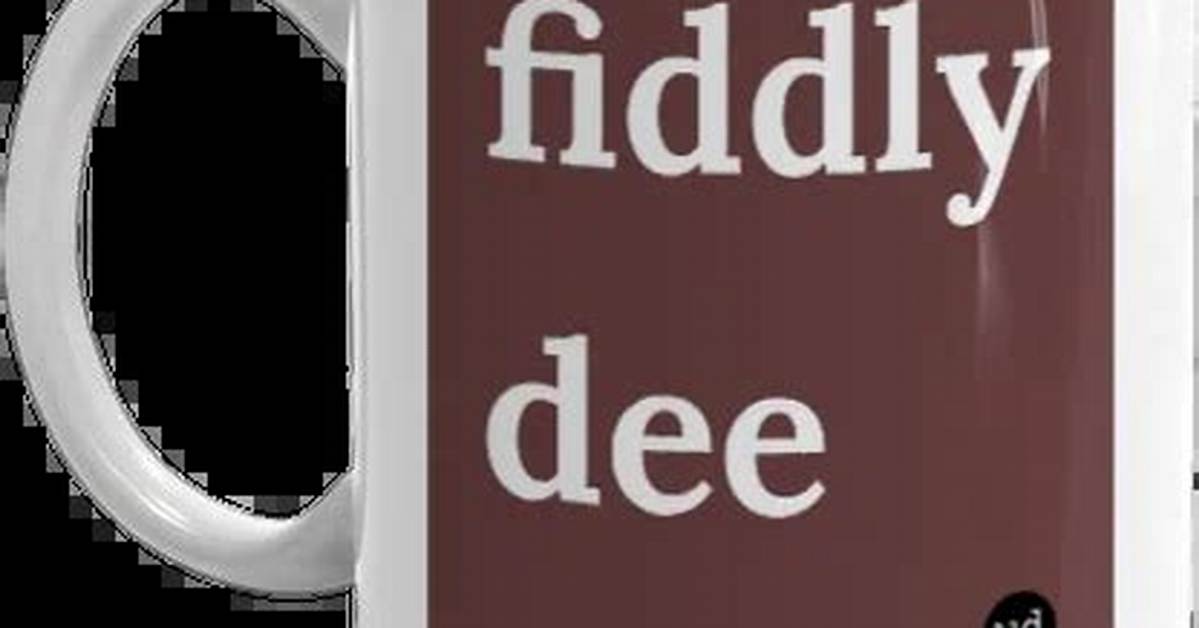What Is Fiddly Dee?