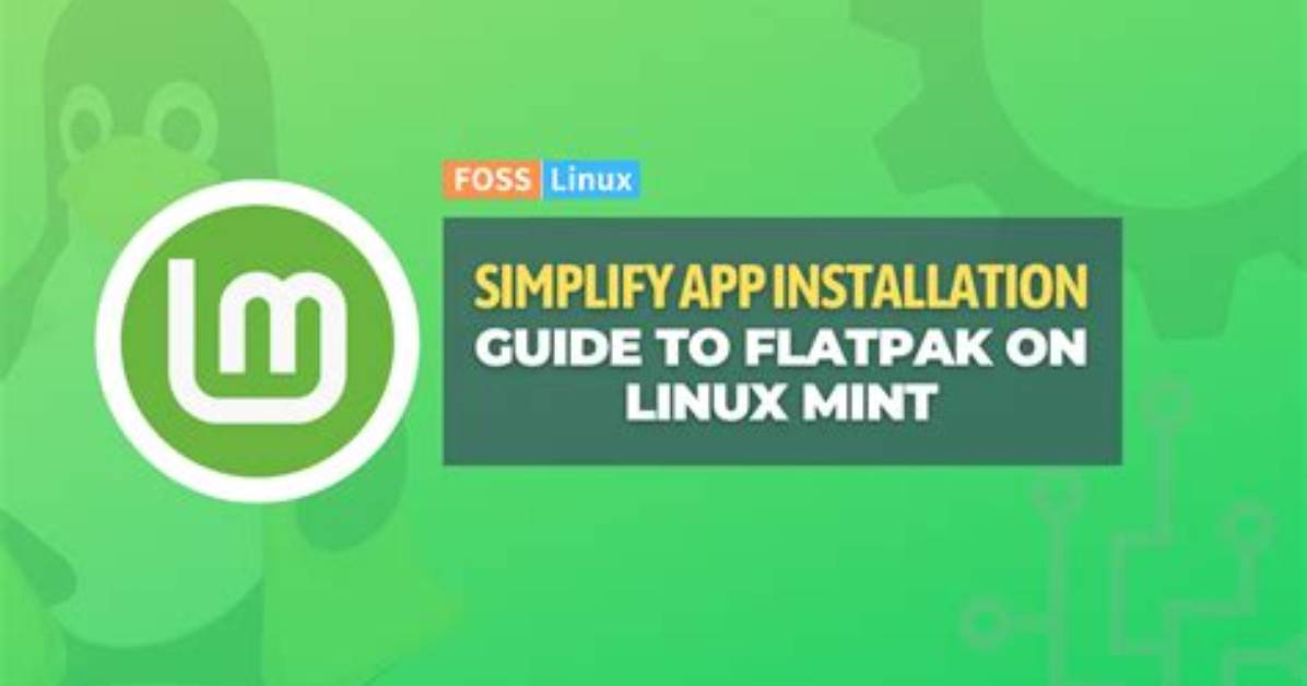 What Is Flatpak in Linux Mint?