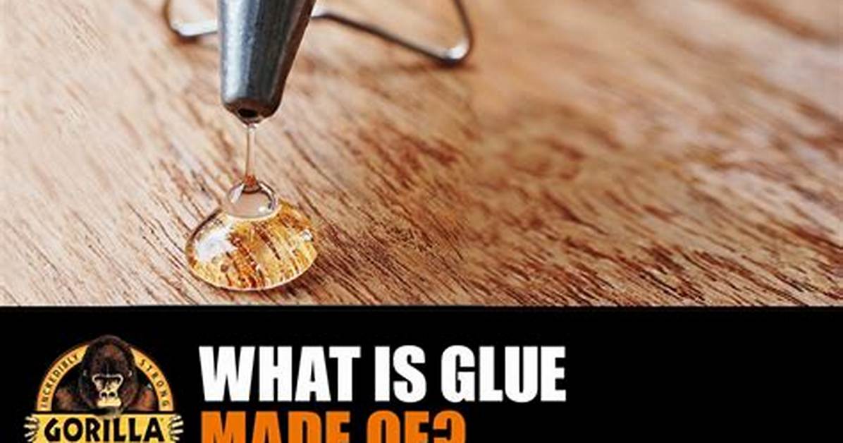 What Is Glue Made Of