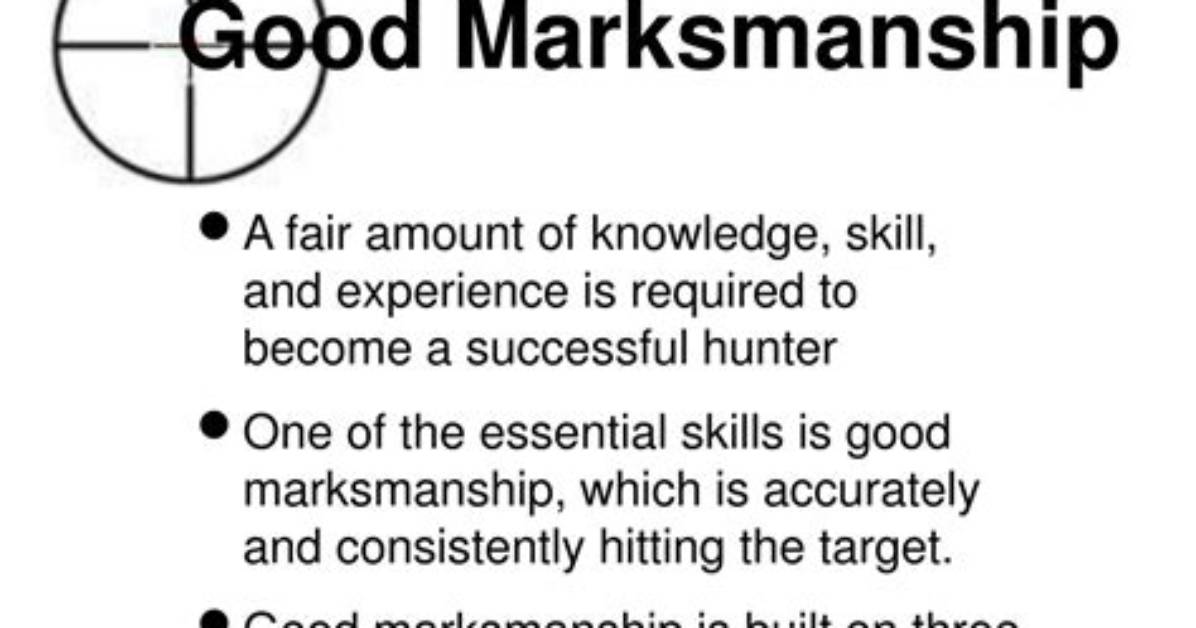 What Is Good Marksmanship?