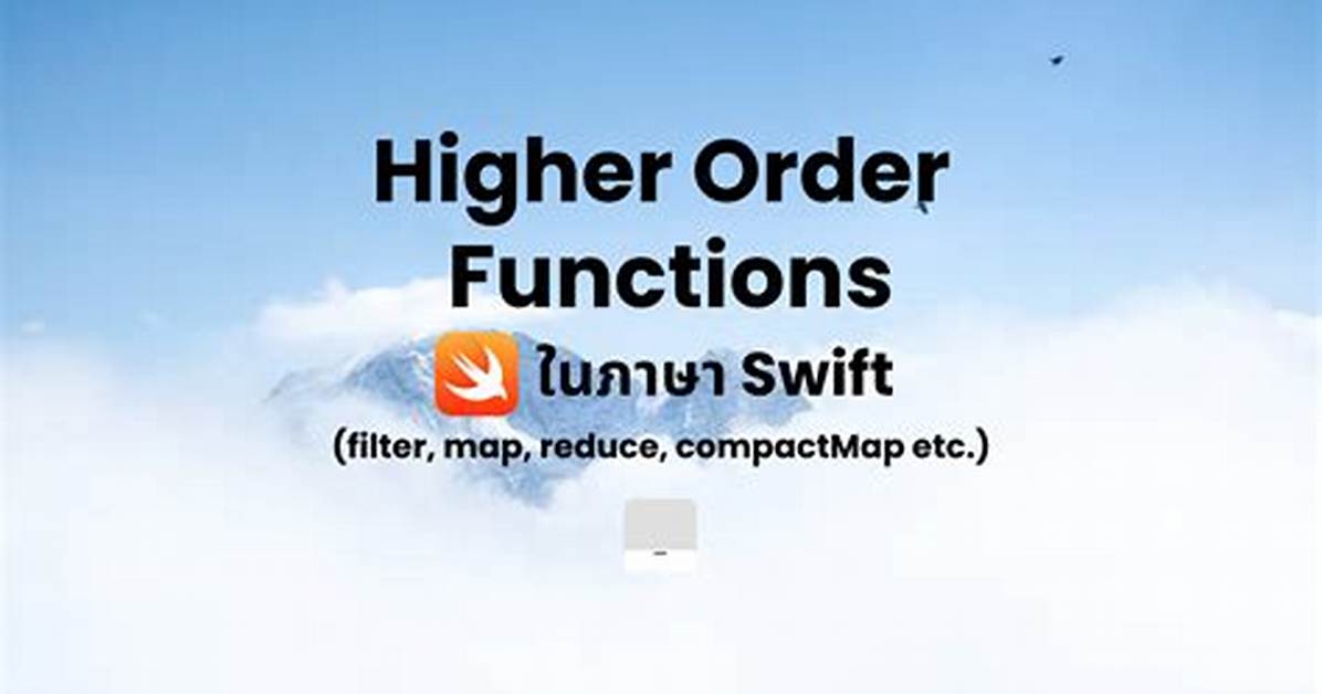 What Is Higher Order Function Swift