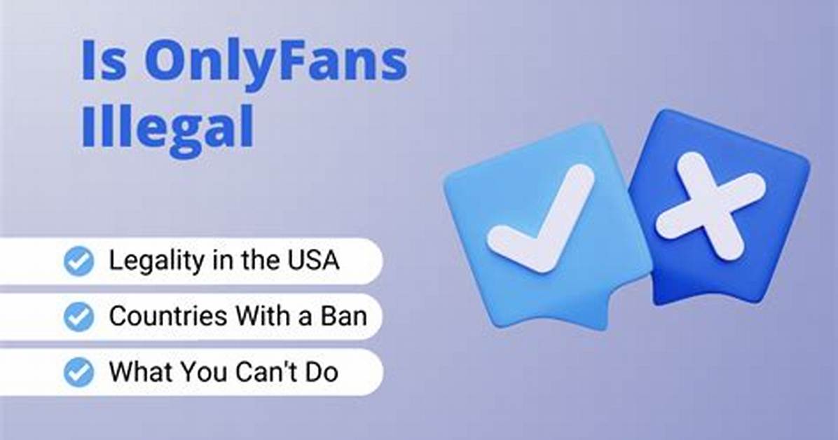 What Is Illegal to Post on Onlyfans?
