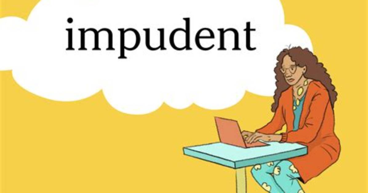 What Is Impudent Behaviour?