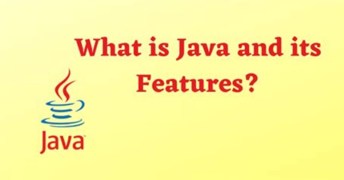 What Is Java Write Its Features