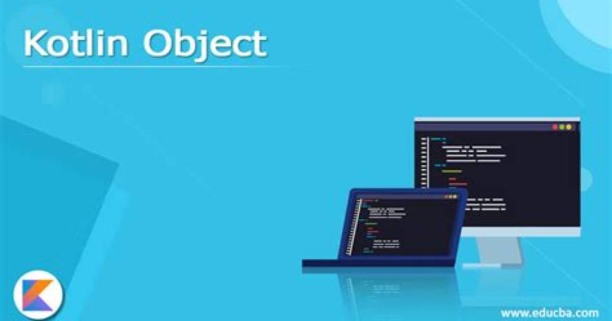 What Is Kotlin Object? | Contextresponse. Com