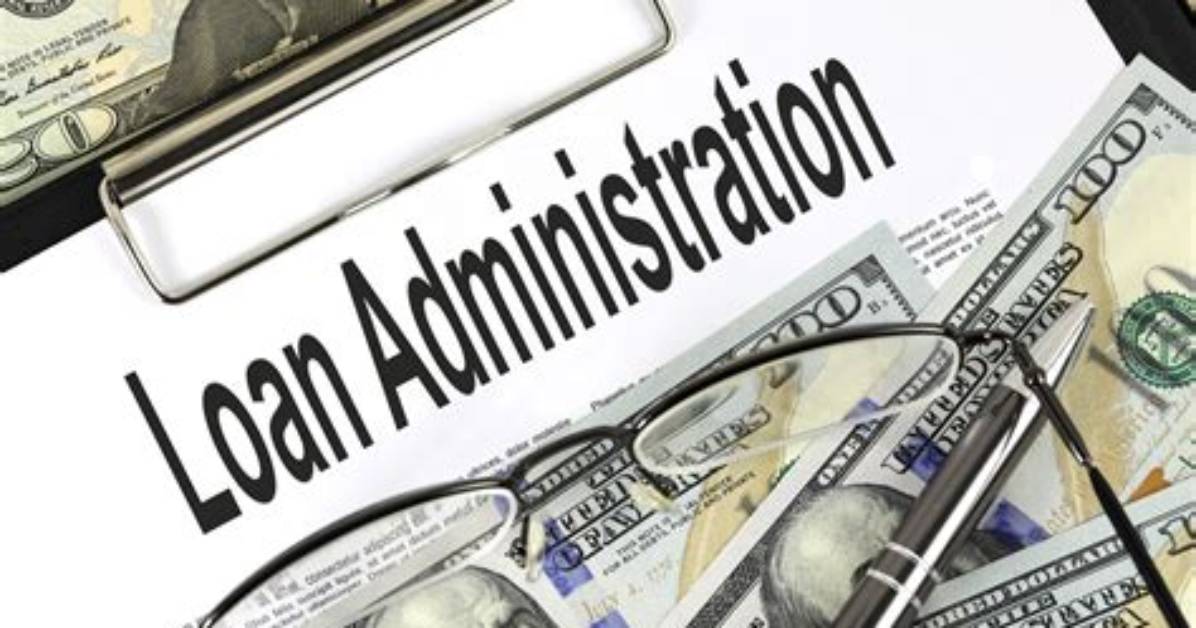 What Is Loan Administration