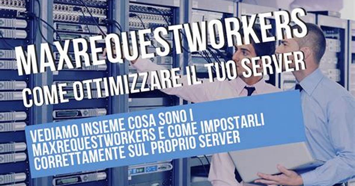 What Is Maxrequestworkers