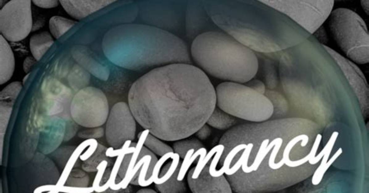 What Is Mean by Lithomancy?