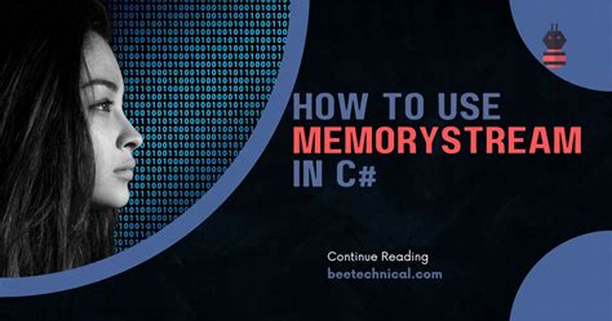 What Is Memorystream in C