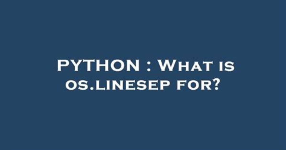 What Is Os. Linesep for?