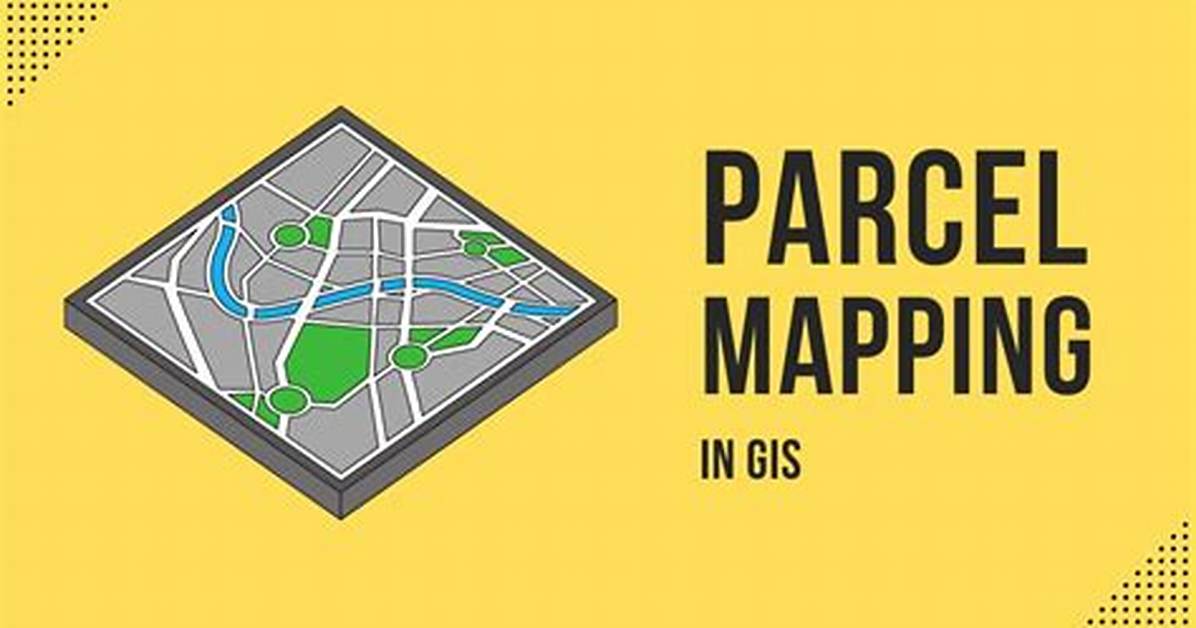 What Is Parcel Mapping