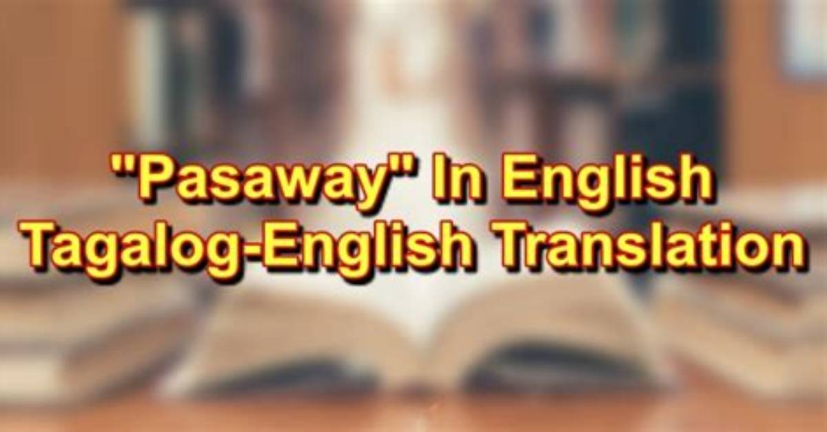 What Is Pasaway in English?