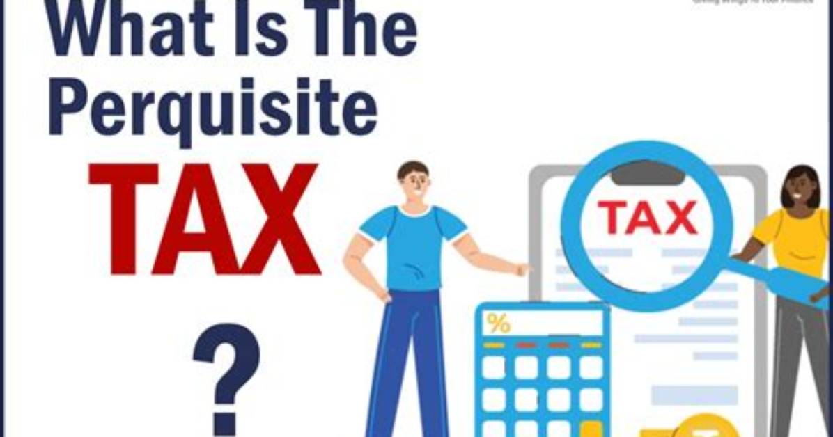 What Is Perquisite Tax Calculation?