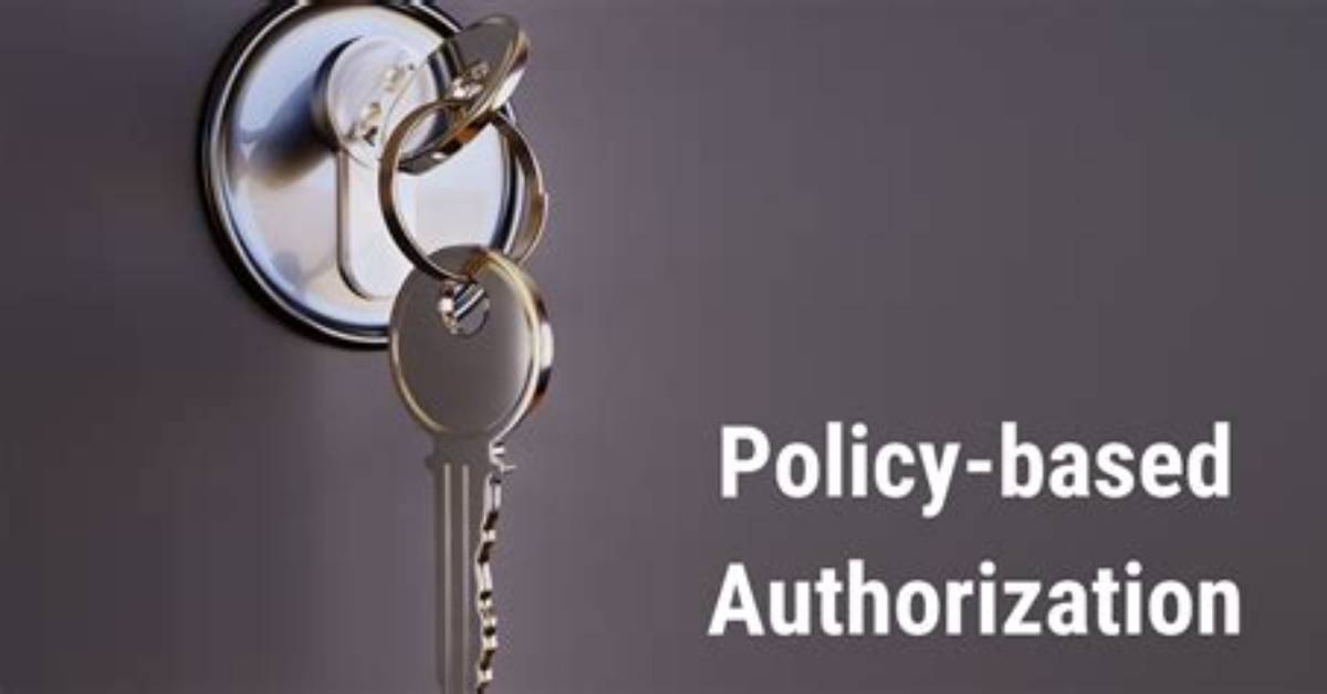 What Is Policy Based Authorization
