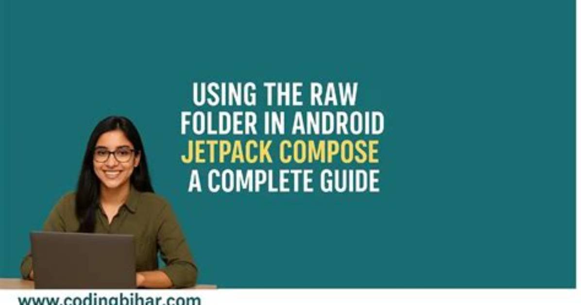 What Is Raw Folder in Android?