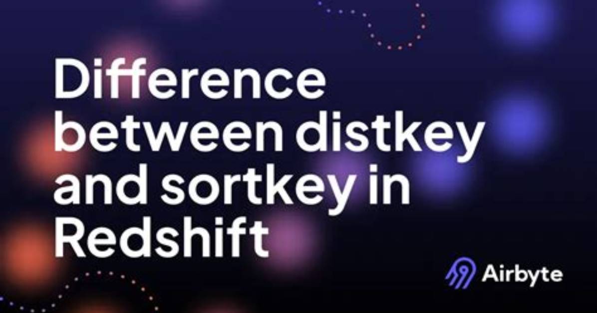 What Is Redshift Distkey