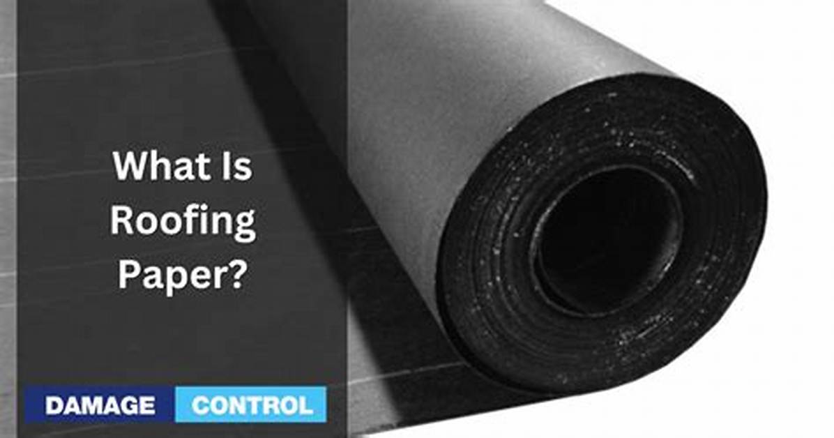 What Is Roofing Paper Called