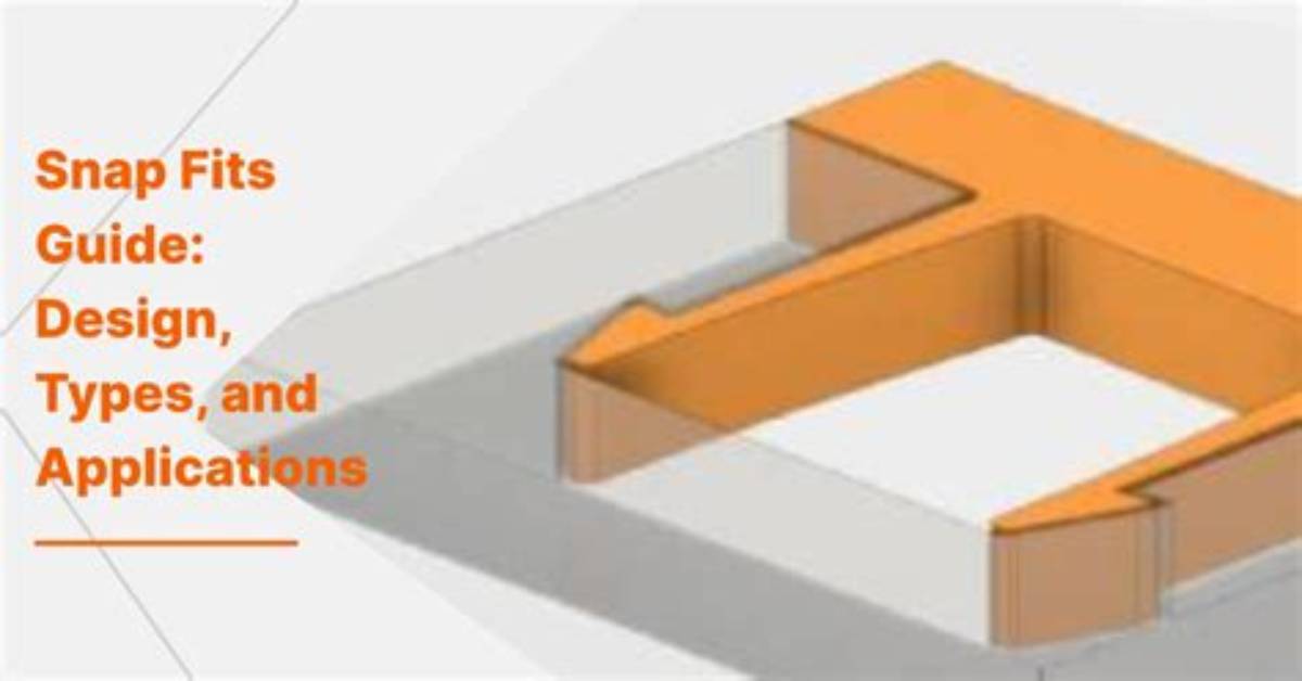 What Is Snap Fit Design