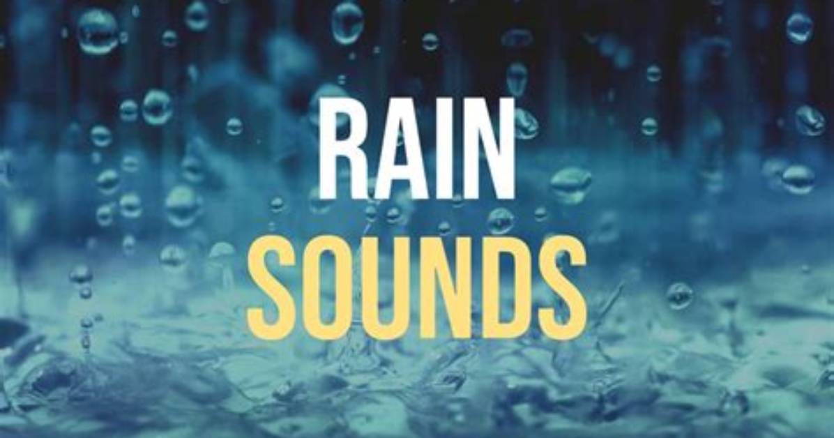What Is Sound of Rain Called?