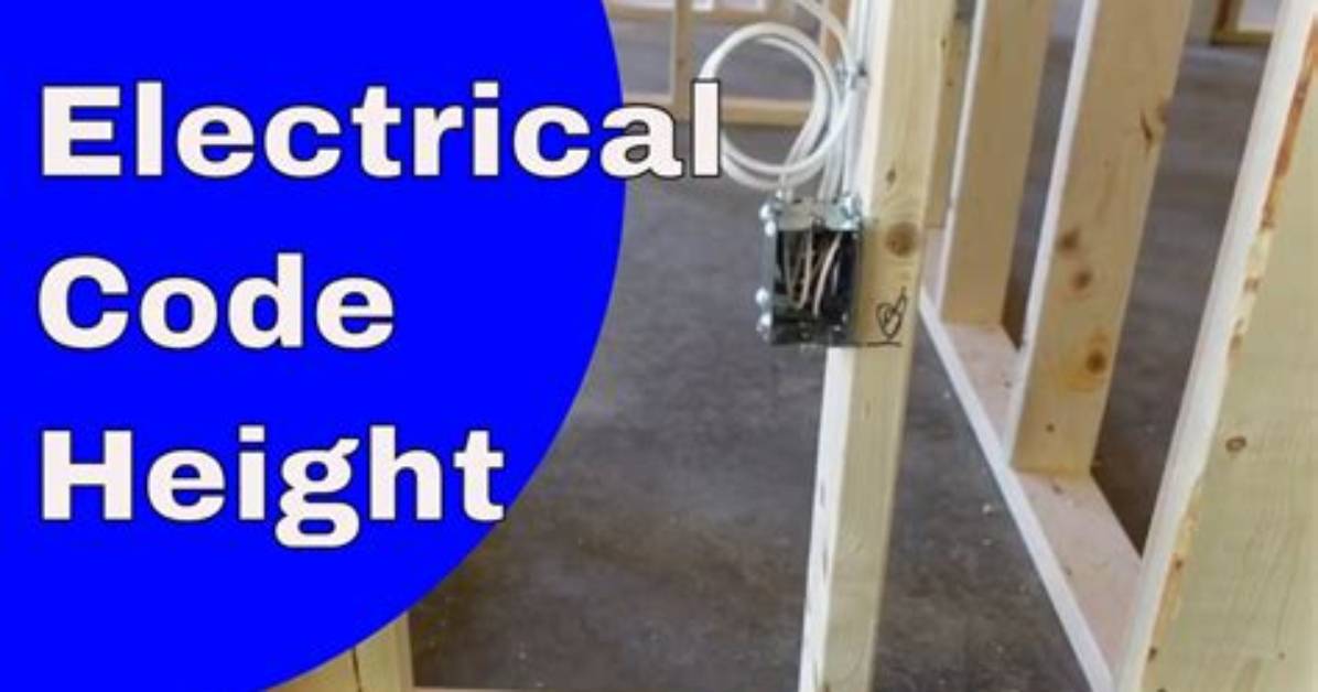 What Is the Code Height for Electrical Outlets