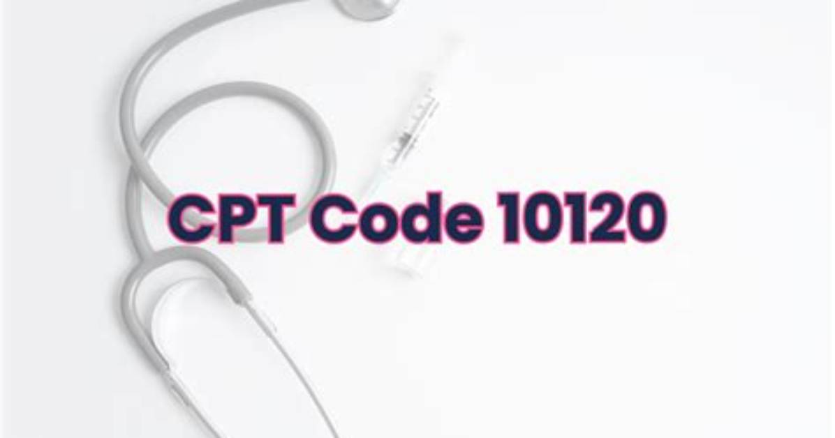 What Is the Cpt Code 10120