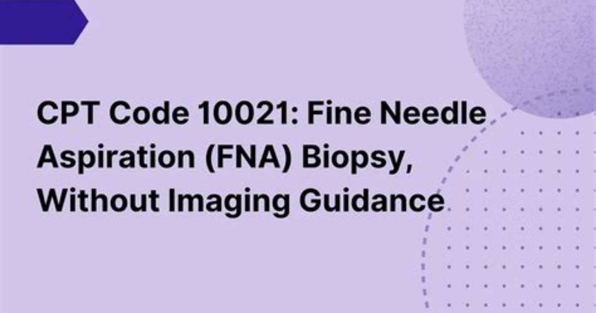 What Is the Cpt Code for Fine Needle Aspiration