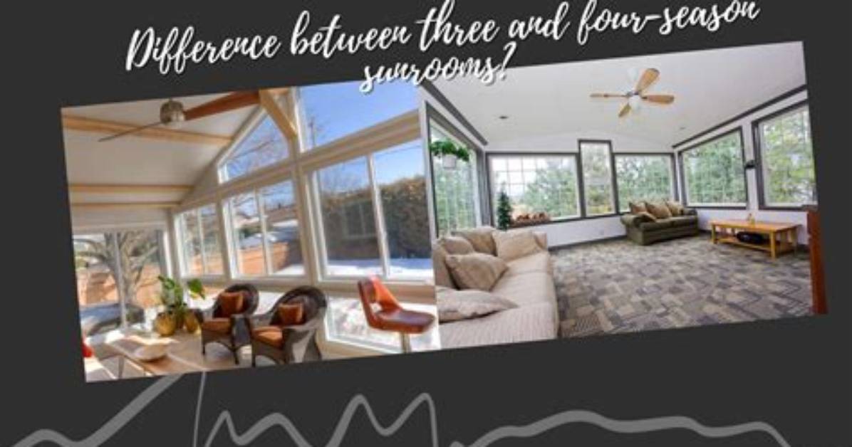 What Is the Difference Between a Sunroom and a Four Season Room?