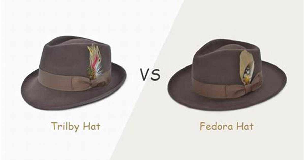 What Is the Difference Between a Trilby and a Fedora?
