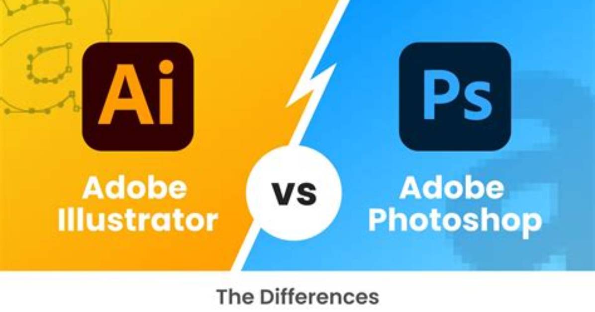 What Is the Difference Between Adobe Photoshop and Adobe Illustrator?