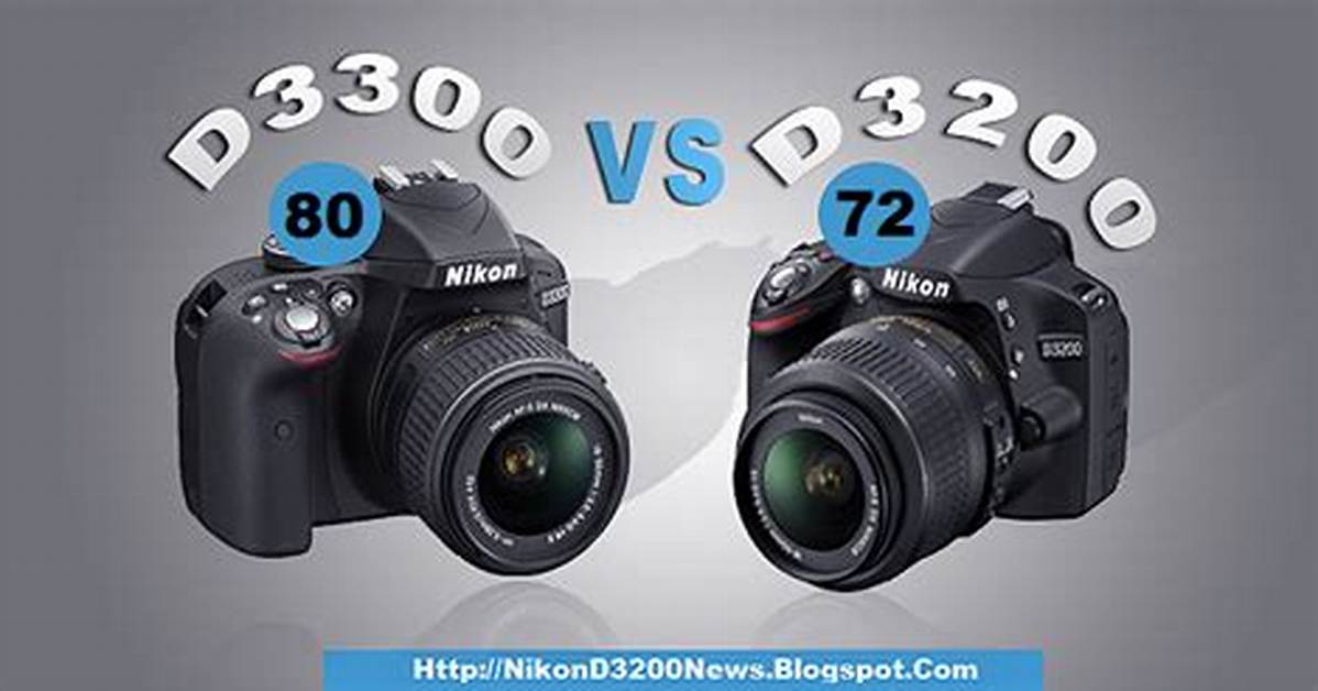 What Is the Difference Between Nikon D3300 and D5300?
