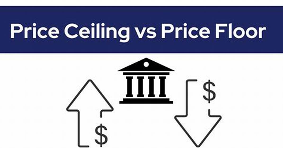 What Is the Difference Between Price Ceiling and Price Floor