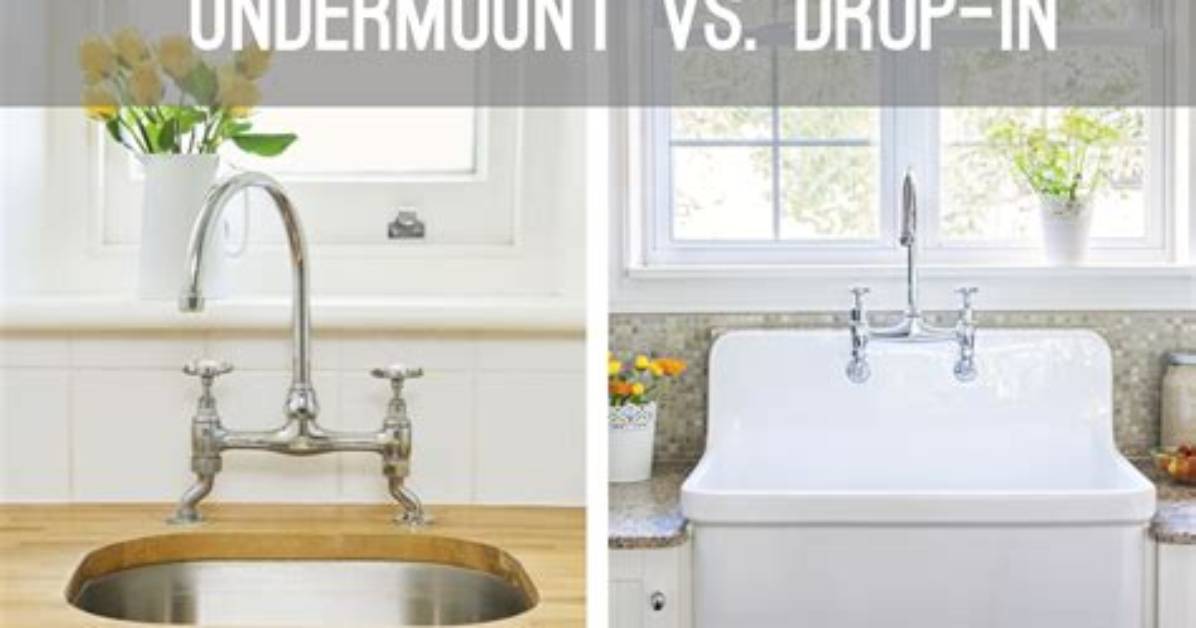 What Is the Difference Between Undermount and Drop in Sinks