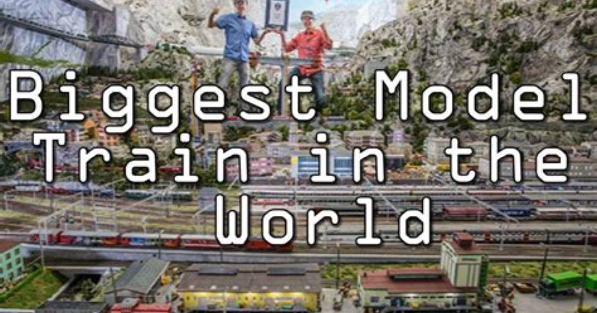 What Is the Largest Scale Train Set?