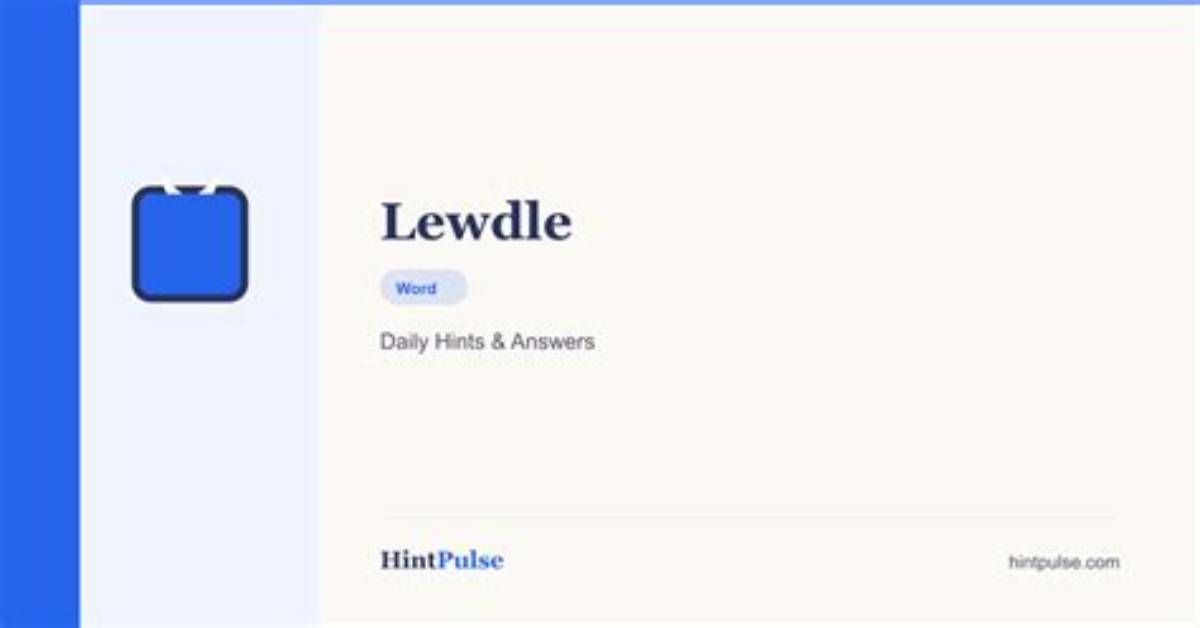 What Is the Lewdle Answer Today? Hints & Tips for Tuesday, June 7