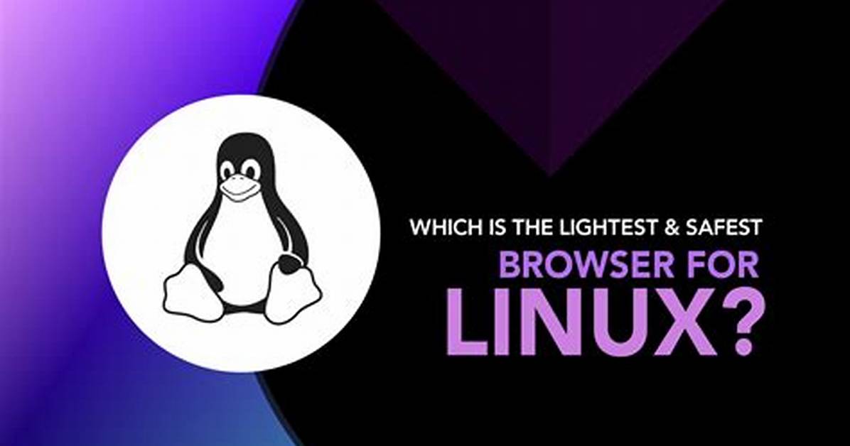 What Is the Lightest Browser for Linux?