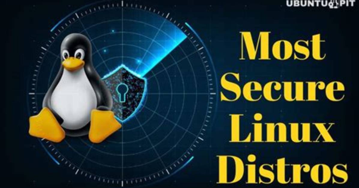 What Is the Most Secure Linux Operating System?