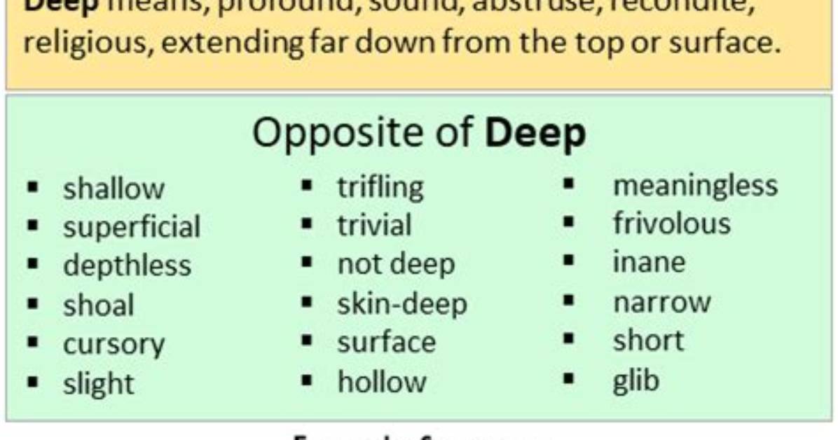 What Is the Opposite Deep