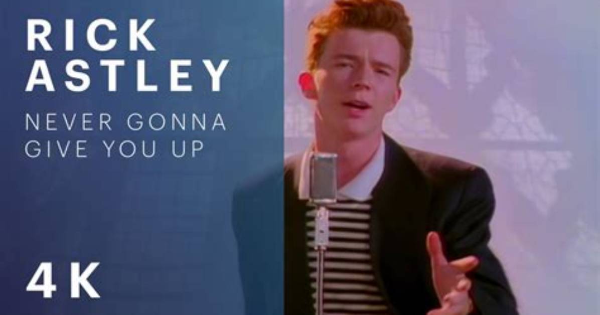 What Is the Rick Astley Never Gonna Give You up Link?