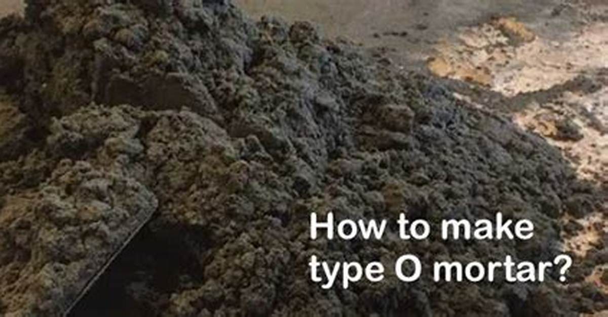 What Is Type O Mortar