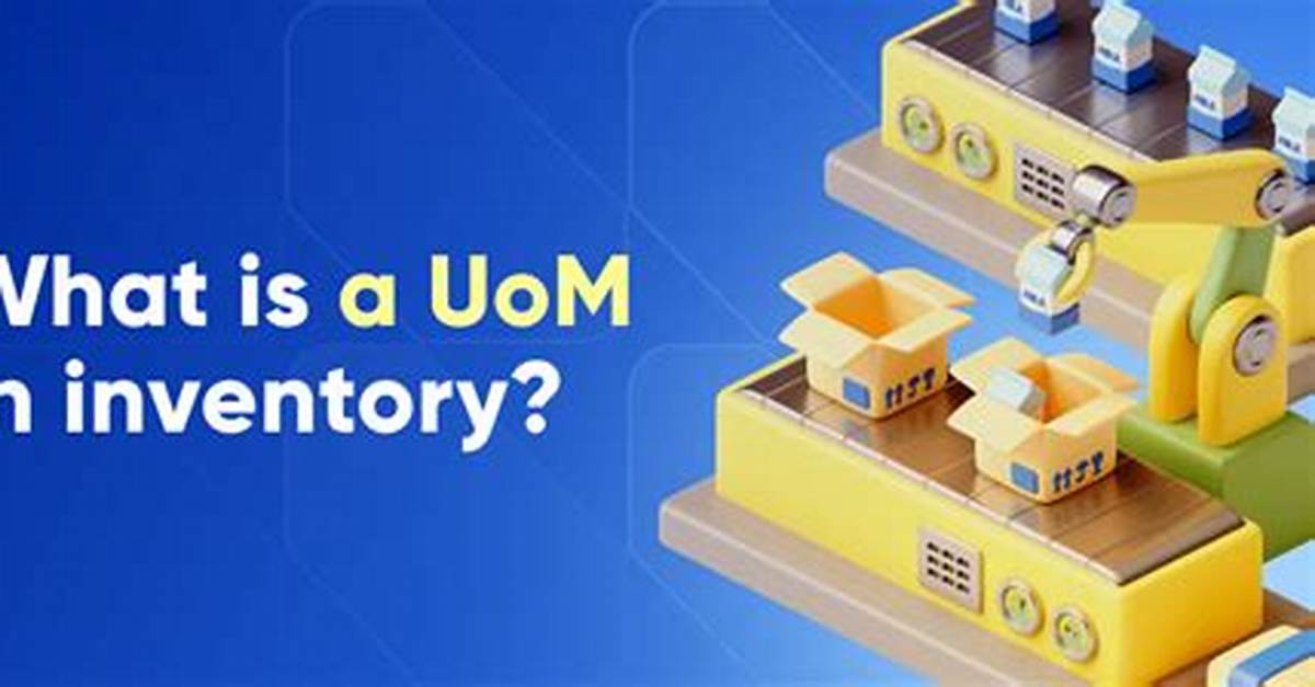 What Is Uom Mean