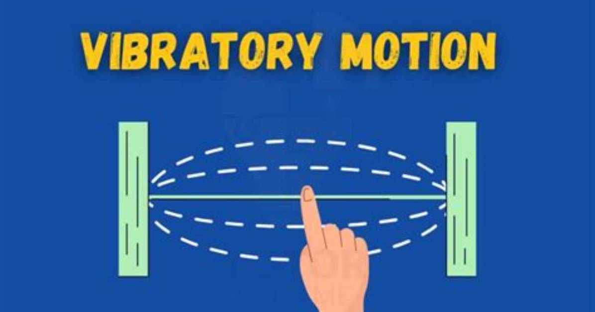 What Is Vibratory Motion Give an Example?