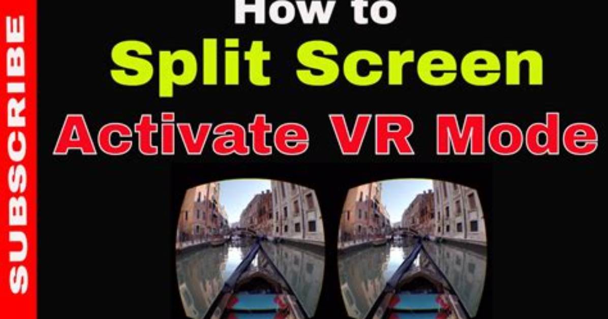 What Is Vr Split Screen Mode?
