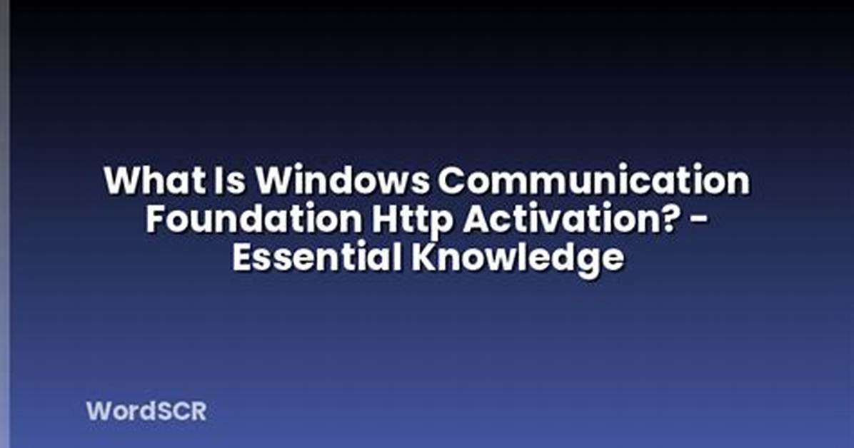 What Is Windows Communications Foundation Http Activation?