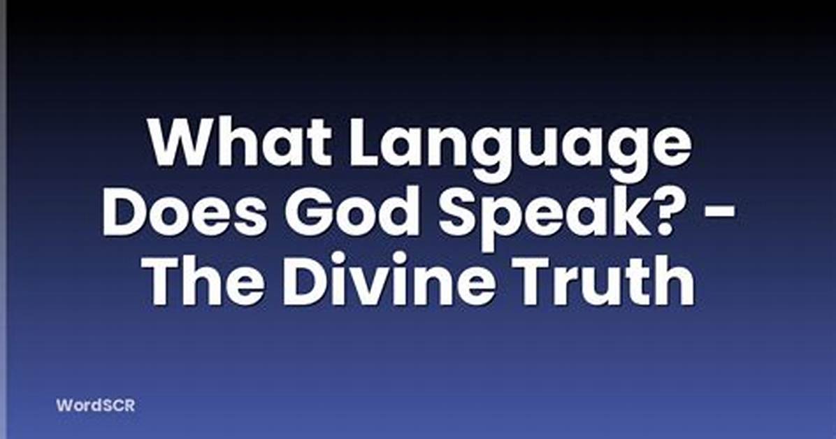 What Language Does God Speak?